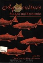 AQUACULTURE MODELS AND ECONOMICS PDF电子版封面 0813385342 UPTON HATCH HENRY KINNUCAN