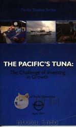 THE PACIFIC‘S TUNA:THE CHALLENGE OF INVESTING IN GROWTH 1997 PDF电子版封面 9715611125