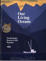 OUR LIVING OCEANS THE ECONOMIC STATUS OF U.S. FISHERIES 1996 1996 PDF电子版封面