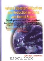 NATURAL DISASTER MITIGATION AND REDUCTION IN CHINA AND UNITED STATES:DEVELOPMENTS AND PERSECTIVES PDF电子版封面