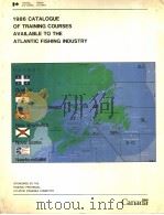 1986 CATALOGUE OF TRAINING COURSES AVAILABLE TO THE ATLANTIC FISHING INDUSTRY（1986 PDF版）