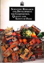 SCIENTIFIC RESEARCH AND DEVELOPMENT THE COMPOSITION，QUALITY AND SAFETY OF FOOD（ PDF版）
