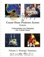 THE COASTAL OCEAN PREDICTION SYSTEMS PROGRAM:UNDERSTANDING AND MANAGING OUR COASTAL OCEAN VOLUME 1:S 1990 PDF电子版封面