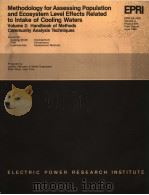 METHODOLOGY FOR ASSESSING POPULATION AND ECOSYSTEM LEVEL EFFECTS RELATED TO INTAKE OF COOLING WATERS   1980  PDF电子版封面     