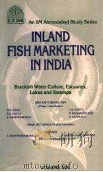 INLAND FISH MARKETING IN INDIA VOLUME SIX PDF电子版封面 D.K.DESAI G.S.GUPTA V.K.GUPT