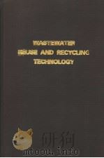 WASTEWATER REUSE AND RECYCLING TECHNOLOGY 1980 PDF电子版封面 0815508298