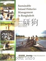 SUSTAINABLE INLAND FISHERIES MANAGEMENT IN BANGLADESH PDF电子版封面 9718709975 HANS A.J.MIDDENDORP PAUL M.TH