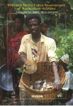 RESEARCH FOR THE FUTURE DEVELOPMENT OF AQUACULTURE IN GHANA（1996 PDF版）