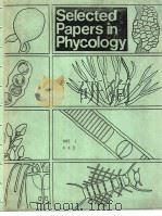 SELECTED PAPERS IN PHYCOLOGY PART 1 A & B PDF电子版封面 JAMES R.ROSOWSKI BRUCE C.PARK