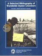 A SELECTED BIBLIOGRAPHY OF WORLDWIDE OYSTER LITERATURE PDF电子版封面 LINDA L.BREISCH AND VICTOR S.K