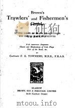 BROWN‘S TRAWLERS‘ AND FISHERMEN‘S GUIDE PDF电子版封面 CAPTAIN F.E.TOWNEND