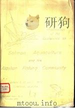 PROCEEDINGS OF THE CONFERENCE ON SALMON AQUACULTURE AND THE ALASKAN FISHING COMMUNITY PDF电子版封面 DONALD H.ROSENBERG
