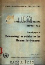 METEOROLOGY AS RELATED TO THE HUMAN ENVIRONMENT SPECIAL ENVIRONMENTAL REPORT NO.2 PDF电子版封面