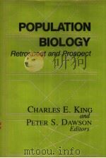 POPULATION BIOLOGY RETROSPECT AND PROSPECT PDF电子版封面 0231052529 CHARLES E.KING PETER S.DAWSON