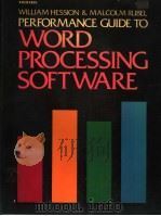 PERFORMANCE GUIDE TO WORD PROCESSING SOFTWARE PDF电子版封面 0070284512