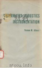 UNDERWATER ACOUSTICS INSTRUMENTATION PDF电子版封面 VERNON M.ALBERS