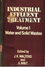 INDUSTRIAL EFFLUENT TREATMENT VOLUME 1 WATER AND SOLID WASTES（ PDF版）
