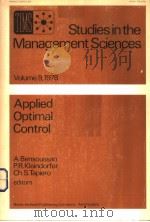 STUDIES IN THE MANAGEMENT SCIENCES VOLUME 9,1978 APPLIED OPTIMAL CONTROL PDF电子版封面 0444851755 A.BENSOUSSAN P.R.KLEINDORFER C