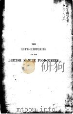THE LIFE-HISTORIES OF THE BRITISH MARINE FOOD-FISHES（ PDF版）