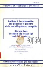 APTITUDE A LA CONSERVATION DES POISSONS ET PRODUITS DE LA MER REFRIGERES ET CONGELES STORAGE LIVES O（ PDF版）