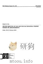 SECOND MEETING OF FAO AND NON-FAO REGIONAL FISHERY BODIES OR ARRANGEMENTS FAO FISHERIES REPORT NO.6 PDF电子版封面 9251045836