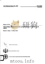 TRILATERAL WORKSHOP ON LANTERNFISH IN THE GULF OF OMAN FAO FISHERIES REPORT NO.665 PDF电子版封面 925104726X