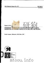 WORKSHOP ON FINANCING VALUE-ADDED PRODUCTION AND MARKETING OF FISHERY PRODUCTS IN ASIA AND THE PACIF PDF电子版封面 9251041636