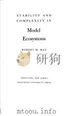 STABILITY AND COMPLEXITY IN MODEL ECOSYSTEMS PDF电子版封面 0691081255 ROBERT M.MAY