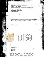HYDROGRAPHIC AND METEOROLOGICAL OBSERVATIONS FROM TAMPA BAY AND ADJACENT WATERS-1971     PDF电子版封面    CARL H.SALOMAN 