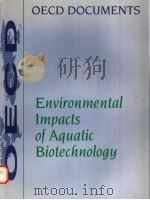 ENVIRONMENTAL IMPACTS OF AQUATIC BIOTECHNOLOGY PDF电子版封面 9264146660