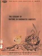 THE ECOLOGY OF DIATOMS IN HARDWATER HABITATS PDF电子版封面 JOHN D.DODD