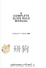 A COMPLETE SLIDE RULE MANUAL PDF电子版封面 NEVILLE W.YOUNG