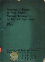 PROCEEDINGS OF SEMINARS ON WATER POLLUTION ABATEMENT TECHNOLOGY IN THE PULP AND PAPER INDUSTRY  1975（ PDF版）