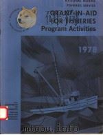 GRANT-IN-ATD FOR FISHERIES PROGRAM ACTIVITIES 1978 PDF电子版封面