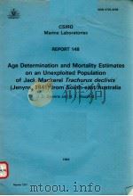 AGE DETERMINATION AND MORTALITY ESTIMATES ON AN UNEXPLOITED POPULATION OF JACK MACKEREL TRACHURUS DE PDF电子版封面 064302977X J.D.STEVENS AND H.F.HAUSFELD