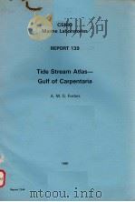 TIDE STREAM ATLAS-GULF OF CARPENTARIA CSIRO MARINE LABORATORIES REPORT 139 PDF电子版封面 0643027580 A.M.G.FORBES