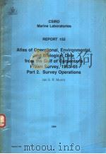 ATLAS OF OPERATIONAL,ENVIRONMENTAL,AND BIOLOGICAL DATA FROM THE GULF OF CARPENTARIA PRAWN SURVEY,196 PDF电子版封面 0643029818 LAN S.R.MUNRO