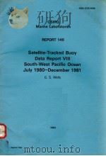 SATELLITE-TRACKED BUOY DATA REPORT 8 SOUTH-WEST PACIFIC OCEAN JULY 1980 DECEMBER 1981 CSIRO MARINE L PDF电子版封面 0643029788 G.S.WELLS
