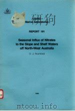 SEASONAL INFLUX OF NITRATES TO THE SLOPE AND SHELF WATERS OFF NORTH-WEST AUSTRALIA CSIRO MARINE LABO PDF电子版封面 0643042962 D.J.ROCHFORD