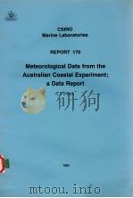 METEOROLOGICAL DATA FROM THE AUSTRALIAN COASTAL EXPERIMENT;A DATA REPORT CSIRO MARINE LABORATORIES R PDF电子版封面 0643036512 A.FORBES