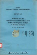 METHODS FOR THE DETERMINATION OF DISSOLVED AND PARTICULATE ORGANIC CARBON IN MARINE SAMPLES CSIRO DI PDF电子版封面 0643026444 D.AIREY AND M.HOGAN