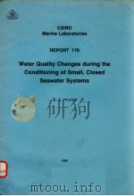 WATER QUALITY CHANGES DURING THE CONDITIONING OF SMALL，CLOSED SEAWATER SYSTEMS CSIRO MARINE LABORATO（ PDF版）