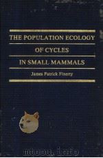 THE POPULATION ECOLOGY OF CYCLES IN SMALL MAMMALS PDF电子版封面 0300023820 JAMES PATRICK FINERTY