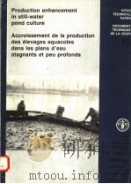 REPORT OF THE SYMPOSIUM ON PRODUCTION ENHANCEMENT IN STILL-WATER POND CULTURE RAPPORT DU SYMPOSIUM S（ PDF版）