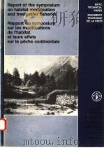 REPORT OF THE SYMPOSIUM ON HABITAT MODIFICATION AND FRESHWATER FISHERIES RAPPOT DU SYMPOSIUM SUR LES PDF电子版封面 925002178X