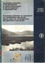 DOCUMENTS PRESENTED AT THE SYMPOSIUM ON STOCK ENHANCEMENT IN THE MANAGEMENT OF FRESHWATER FISH  EIFA     PDF电子版封面  925002102X   
