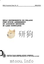 EIFAC EXPERIMENTS ON PELAGIC FISH STOCK ASSESSMENT BY ACOUSTIC METHODS IN LAKE CONSTANCE  EIFAC TECH（ PDF版）