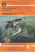 HAKES OF THE WORLD (FAMILY MERLUCCIIDAE) AN ANNOTATED AND ILLUSTRATED CATALOGUE OF HAKE SPECIES KNOW PDF电子版封面 925104984X D.LIORIS