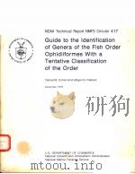 GUIDE TO THE LDENTIFICATION OF GENERA OF THE FISH ORDER OPHIDIIFORMES WITH A TENTATIVE CLASSIFICATIO（ PDF版）