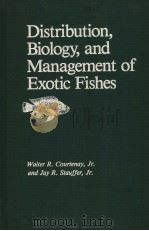 DISTRIBUTION BIOLOGY，AND MANAGEMENT OF EXOTIC FISHES（ PDF版）
